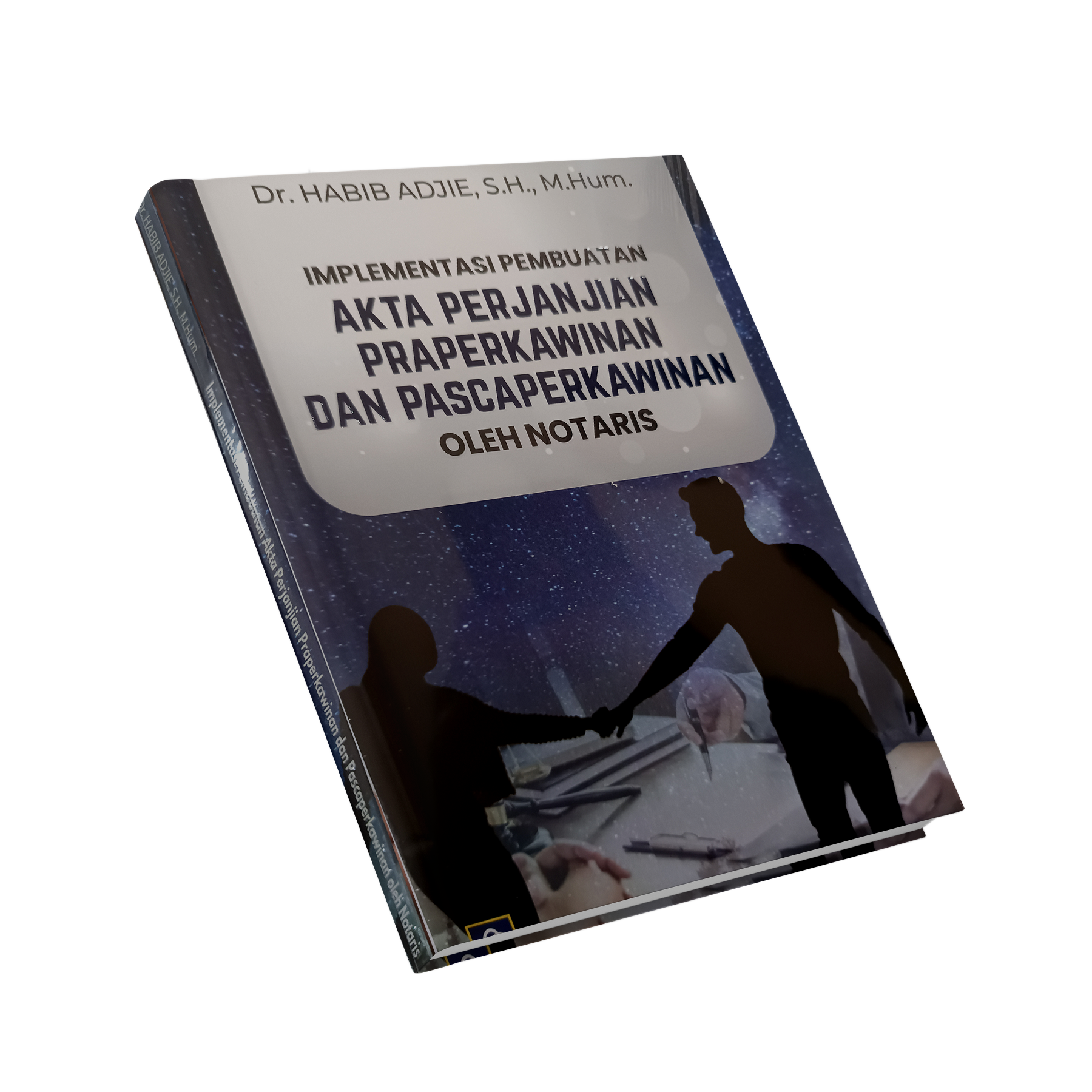 Jual Buku Implementasi Pembuatan Akta Perjanjian Praperkawinan & Pasca Perkawinan Oleh Notaris
